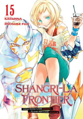 Shangri-La Frontier 15 SHANGRI-LA FRONTIER 15 （Shangri-La Frontier） [ Ryosuke Fuji ]