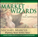 Market Wizards, Disc 1: Interview with Michael Marcus: Blighting Never Strikes Twice MARKET WIZARDS DISC 1 D （Wiley Trading Audio） Jack D. Schwager