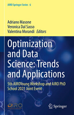 Optimization and Data Science: Trends and Applications: 5th Airoyoung Workshop and Airo PhD School 2 OPTIMIZATION & DATA SCIENCE TR （Airo Springer） 