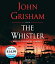 The Whistler WHISTLER 11D The Whistler [ John Grisham ]