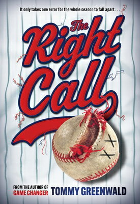 The Right Call: A Game Changer Companion Novel RIGHT CALL （The Game Changer） [ Tommy Greenwald ]