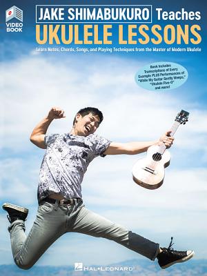 Jake Shimabukuro Teaches Ukulele Lessons Book/Online Media JAKE SHIMABUKURO TEACHES UKULE 