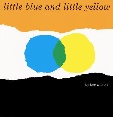 LITTLE BLUE AND LITTLE YELLOW(P) [ LEO *SEE 9780399555534 LIONNI ]