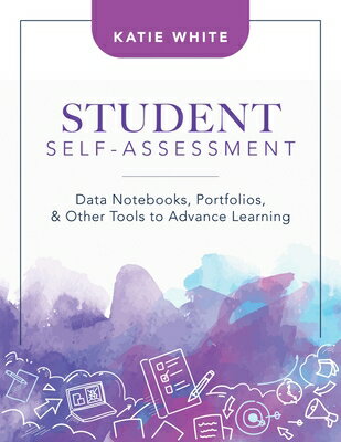 Student Self-Assessment: Data Notebooks, Portfolios, and Other Tools to Advance Learning