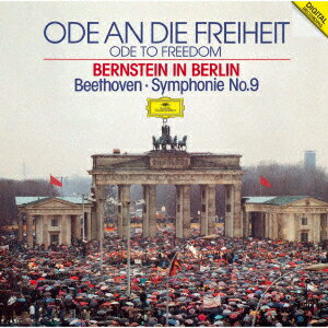自由への讃歌/バーンスタイン・イン・ベルリン ベートーヴェン:交響曲第9番≪合唱≫