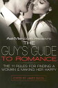 Askmen.com Presents the Guy 039 s Guide to Romance: The 11 Rules for Finding a Woman Making Her Happy ASKMENCOM PRESENTS THE GUYS GT （Askmen.com） James Bassil