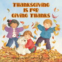 Thanksgiving Is for Giving Thanks THANKSGIVING IS FOR GIVING THA （Reading Railroad Books） Margaret Sutherland