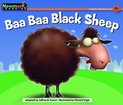 Baa Baa Black Sheep Leveled Text BAA BAA BLACK SHEEP LEVELED TE （Rising Readers: Nursery Rhyme Tales, Level F） 