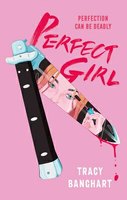 Perfect Girl PERFECT GIRL [ Tracy Banghart ]