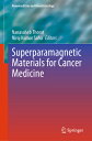 Superparamagnetic Materials for Cancer Medicine SUPERPARAMAGNETIC MATERIALS FO （Nanomedicine and Nanotoxicology） 