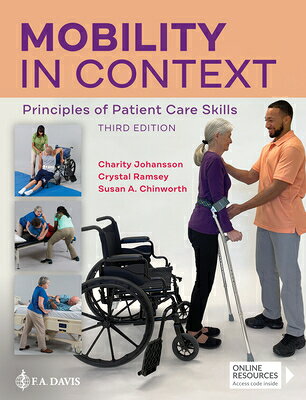 Mobility in Context: Principles of Patient Care Skills MOBILITY IN CONTEXT 3/E 