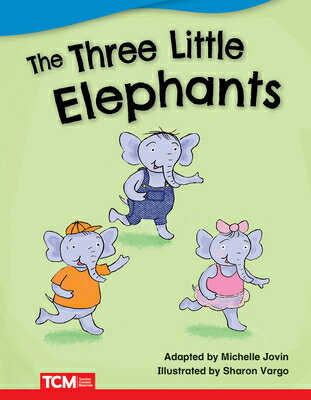 The Three Little Elephants 3 LITTLE ELEPHANTS （Literary Text） [ Michelle Jovin ]