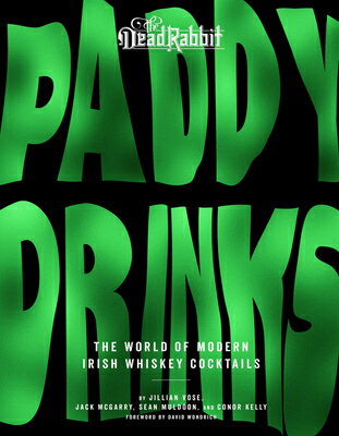 THE Whisky World Paddy Drinks: The World of Modern Irish Whiskey Cocktails PADDY DRINKS