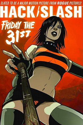 Hack Slash Volume 3: Friday the 31st Tp HACK/SLASH V03 HACK SLASH V03 （Hack/Slash） [ Tim Seeley ]