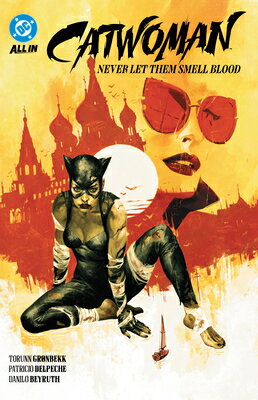 Catwoman Vol. 2: Never Let Them Smell Blood CATWOMAN VOL 2 NEVER LET THEM [ Toru...