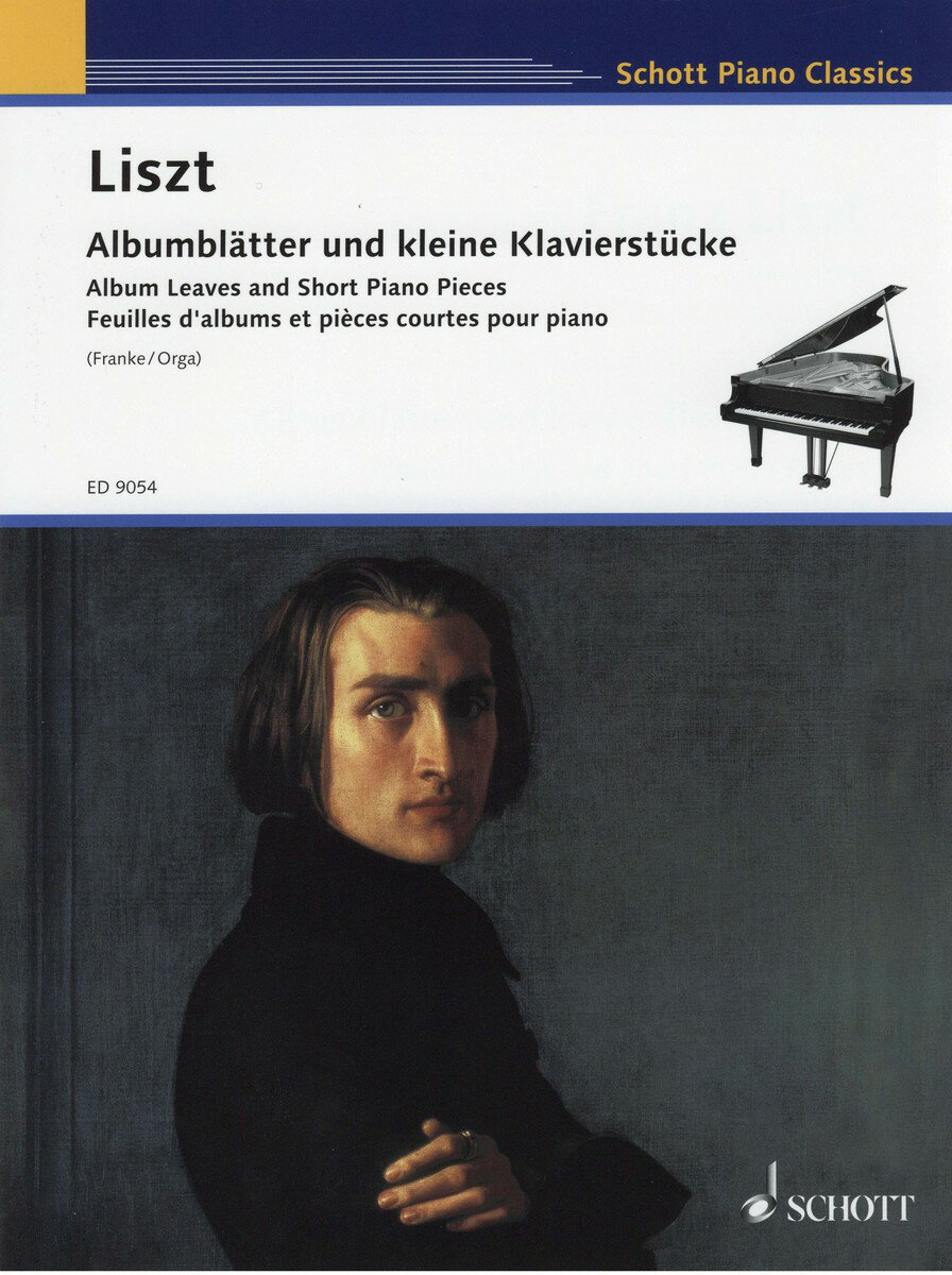 【輸入楽譜】リスト, Franz(Ferenc): アルバムの綴りとピアノ小品集/Franke & Orga編