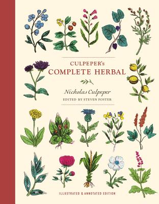 Culpeper 039 s Complete Herbal: Illustrated and Annotated Edition CULPEPERS COMP HERBAL Nicholas Culpeper