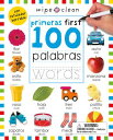 Wipe Clean: First 100 Words Bilingual SPA-WIPE CLEAN 1ST 100 WORDS B （Wipe Clean Activity Books） Roger Priddy