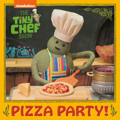 Pizza Party! (the Tiny Chef Show) PIZZA PARTY (THE TINY CHEF SHO （Pictureback） [ Random House ]