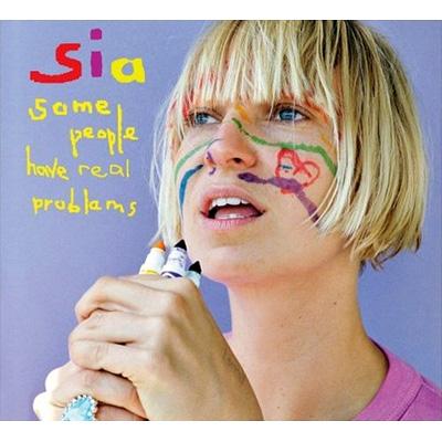 【輸入盤】Some People Have Real Problems [ Sia ]