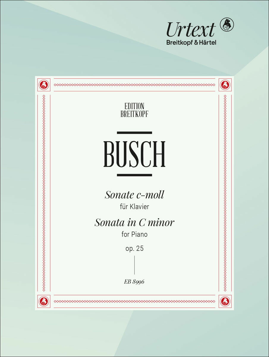 【輸入楽譜】ブッシュ, Adolf: ピアノ ソナタ ハ短調 Op.25/原典版/Fichert編 ブッシュ, Adolf