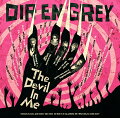 DIR EN GREY、待望の新曲を収録したシングル発売決定！

DIR EN GREYにとって34作品目となりますNEW SINGLE『The Devil In Me』が2024年4月24日に発表されることが決定致しました。
メジャーデビュー曲「ゆらめき」「残ーZAN-」「アクロの丘」の3曲を再構築したシングル『19990120』を1月17日にリリースしたばかりのDIR EN GREYが、早くもNEW SINGLEをリリース！
表題曲となる新曲「The Devil In Me」は、前作で改めて過去と対峙した経験を糧に、今のDIR EN GREYの全てを詰め込んだ渾身の作品となります。
カップリングには1999年に発表されたシングルより「Cage」「予感」の2曲を再構築し収録致します。