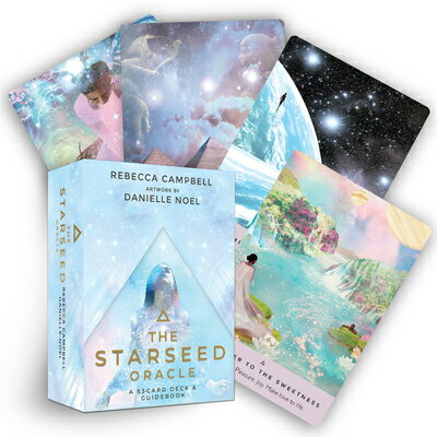 The Starseed Oracle: A 53-Card Deck and Guidebook STARSEED ORACLE Rebecca Campbell