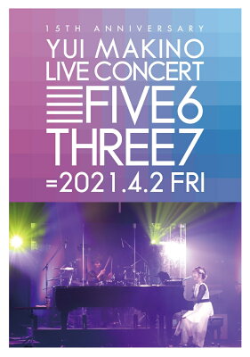 YUI MAKINO LIVE CONCERT FIVE6THREE7【Blu-ray】