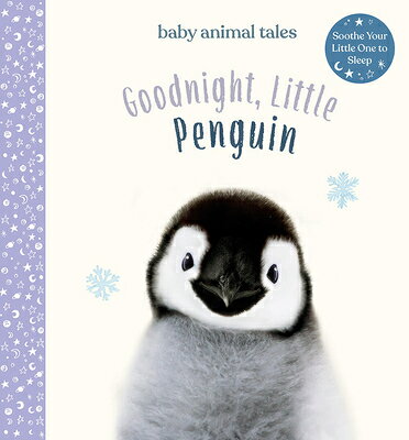 Goodnight, Little Penguin: A Board Book GOODNIGHT LITTLE PNGN （Baby Animal Tales） [ Amanda Wood ]