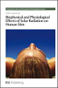 Biophysical and Physiological Effects of Solar Radiation on Human Skin BIOPHYSICAL & PHYSIOLOGICAL EF （Comprehensive Photochemical） 