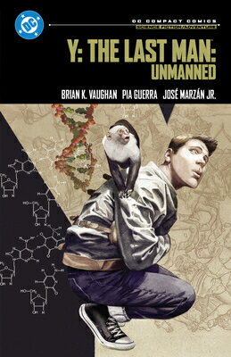 Y: The Last Man: Unmanned: DC Compact Comics Edition Y THE LAST MAN UNMANNED DC COM （DC Compact Comics） 