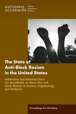 The State of Anti-Black Racism in the United States: Reflections and Solutions from the Roundtable o