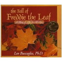 The Fall of Freddie the Leaf: A Story of Life for All Ages FALL OF FREDDIE THE LEAF ANNIV 