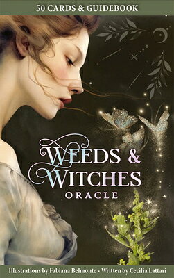 Weeds & Witches Oracle Deck: 50 Cards with Lush Collage-Style Art, Guiding Messages from Witches and WEEDS & WITCHES ORACLE DECK [ Fabiana Belmonte ]