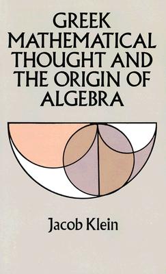 GREEK MATHEMATICAL THOUGHT AND THE ORIGI