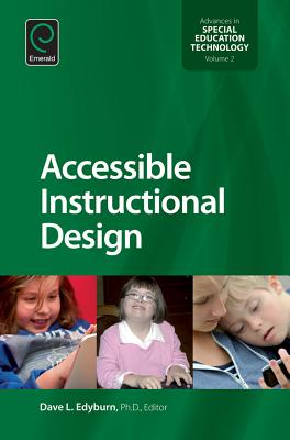 Accessible Instructional Design ACCESSIBLE INSTRUCTIONAL DESIG （Advances in Special Education Technology） [ Dave L. Edyburn ]
