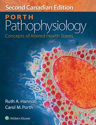 Porth Pathophysiology: Concepts of Altered Health States PORTH PATHOPHYSIOLOGY 2/E [ Ruth Hannon ]