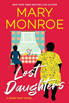Lost Daughters LOST DAUGHTERS （Mama Ruby Novel） [ Mary Monroe ]