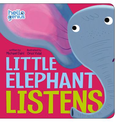 Little Elephant Listens LITTLE ELEPHANT LISTENS-BOARD （Hello Genius） Michael Dahl