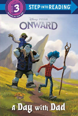 A Day with Dad (Disney/Pixar Onward) DAY W/DAD (DISNEY/PIXAR ONWARD （Step Into Reading, Step 3） [ Random House Disney ]