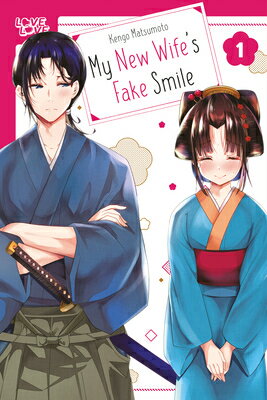 My New Wife's Fake Smile, Volume 1 MY NEW WIFES FAKE SMILE V01 [ Kengo Matsumoto ]
