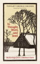In Thought, Word, and Seed: Reckonings from a Midwest Farm THOUGHT WORD & SEED [ Tiffany Eberle Kriner ]