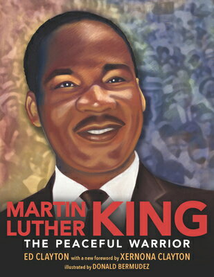 Martin Luther King: The Peaceful Warrior MARTIN LUTHER KING Ed Clayton