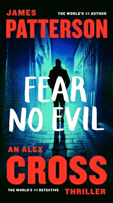 Fear No Evil FEAR NO EVIL （Alex Cross Novels） [ James Patterson ]