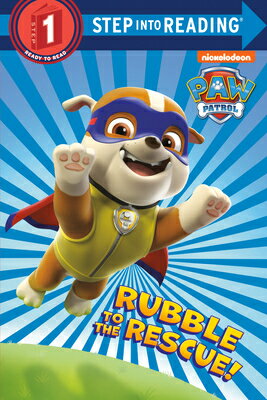 楽天楽天ブックスRubble to the Rescue! （Paw Patrol） RUBBLE TO THE RESCUE （PAW PATR （Step Into Reading） [ Kristen L. Depken ]