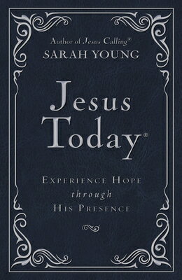 Jesus Today Deluxe Edition, Leathersoft, Navy, with Full Scriptures: Experience Hope Through His Pre JESUS TODAY DLX /E LEATHERSOFT （Jesus Today） [ Sarah Young ]