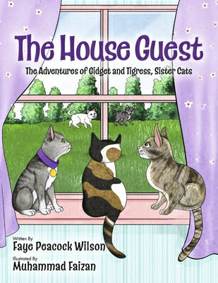 The House Guest: The Adventures of Gidget and Tigress, Sister Cats HOUSE GUEST 