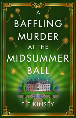 A Baffling Murder at the Midsummer Ball BAFFLING MURDER AT THE MIDSUMM （A Dizzy Heights Mystery） 