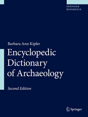 Encyclopedic Dictionary of Archaeology ENCYCLOPEDIC DICT OF ARCHAEOLO [ Barbara Ann Kipfer ]