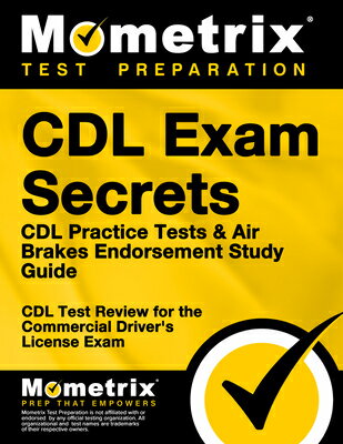CDL Exam Secrets - CDL Practice Tests & Air Brakes Endorsement Study Guide: CDL Test Review for the